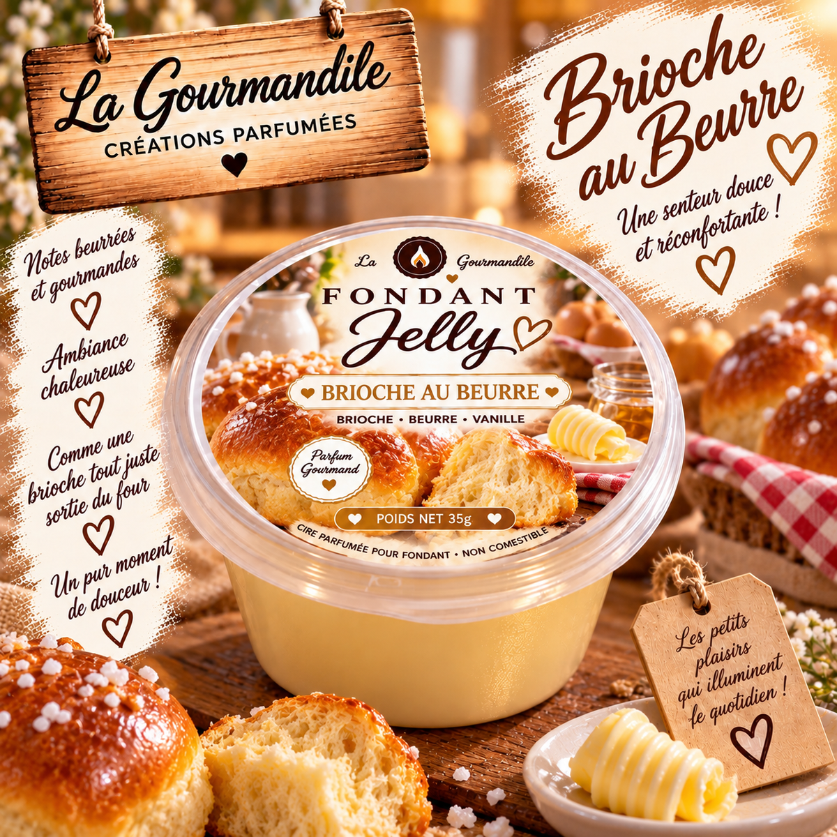 Fondant jelly Brioche au beurre